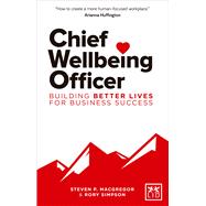 Chief Wellbeing Officer Building better lives for business success
