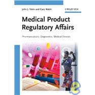 Medical Product Regulatory Affairs Pharmaceuticals, Diagnostics, Medical Devices
