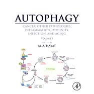 Autophagy: Cancer, Other Pathologies, Inflammation, Immunity, Infection, and Aging