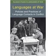 Languages at War Policies and Practices of Language Contacts in Conflict