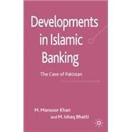 Developments in Islamic Banking The Case of Pakistan