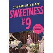 Sweetness #9 A Novel