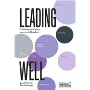Leading Well 7 attributes of very successful leaders
