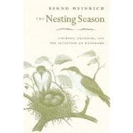 The Nesting Season: Cuckoos, Cuckolds, and the Invention of Monogamy