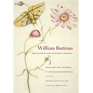 William Bartram, the Search for Nature's Design