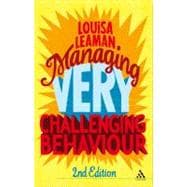 Managing Very Challenging Behaviour 2nd Edition