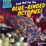 Look Out for the Blue-ringed Octopus!