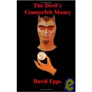 The Devil's Counterfeit Money