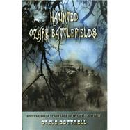 Haunted Ozark Battlefields