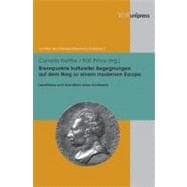 Brennpunkte Kultureller Begegnungen Auf Dem Weg Zu Einem Modernen Europa: Identitaten Und Alteritaten Eines Kontinents