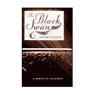The Black Swan: A Memoir