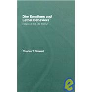 Dire Emotions and Lethal Behaviours: Eclipse of the Life Instinct