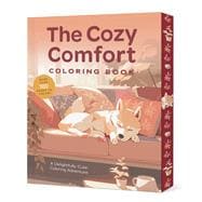 The Cozy Comfort Coloring Book A Calming Coloring Adventure