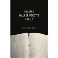 Reading Walker Percy's Novels