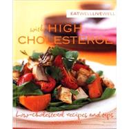 Eat Well, Live Well with High Cholesterol