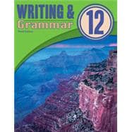 Writing & Grammar 12 Student Worktext, 3rd Edition
