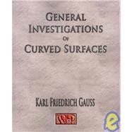 General Investigations of Curved Surfaces of 1827 and 1825