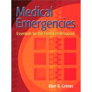 Medical Emergencies : Essentials for the Dental Professional