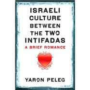 Israeli Culture Between the Two Intifadas