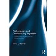 Posthumanism and Deconstructing Arguments: Corpora and digitally-driven critical analysis