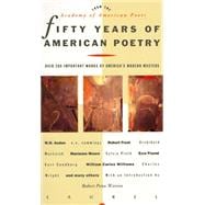 Fifty Years of American Poetry Over 200 Important Works by America's Modern Masters