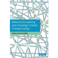 Networks for Learning and Knowledge Creation in Biotechnology