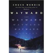 Wayward A Novel