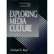 Exploring Media Culture : A Guide