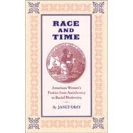 Race and Time : American Women's Poetics from Antislavery to Racial Modernity