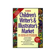 Children's Writer's & Illustrator's Market; 800 Editors & Art Directors Who Buy Your Writing & Illustrations