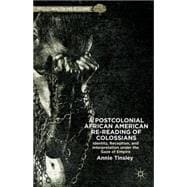 A Postcolonial African American Re-reading of Colossians Identity, Reception, and Interpretation under the Gaze of Empire