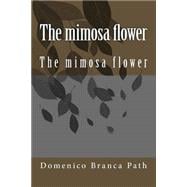 The Mimosa Flower