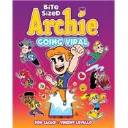Bite Sized Archie: Going Viral