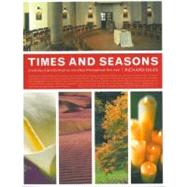 Times and Seasons: Creating Transformative Worship Throughout the Year