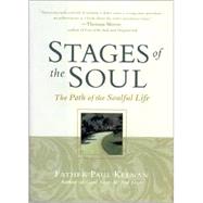 Stages of the Soul : The Path of the Soulful Life