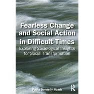 Fearless Change and Social Action in Difficult Times