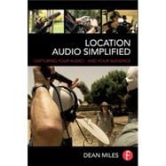 Location Audio Simplified: Capturing Your Audio... and Your Audience