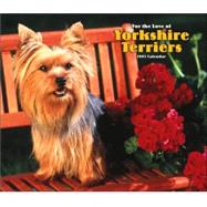 For the Love of Yorkshire Terriers 2007 Deluxe Calendar