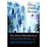 The Oxford Handbook of Philosophical Methodology