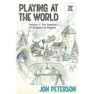 Playing at the World, 2E, Volume 1