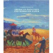 American Paintings and Works on Paper in the Barnes Foundation