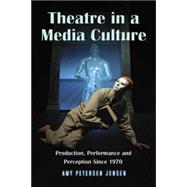 The Theatre in a Media Culture