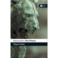 Machiavelli's 'The Prince' A Reader's Guide