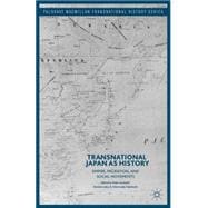 Transnational Japan as History Empire, Migration, and Social Movements