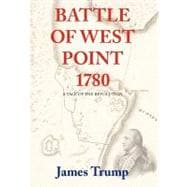 Battle of West Point 1780: A Tale of the Revolution
