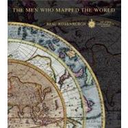 The Men Who Mapped the World The Treasures of Cartography