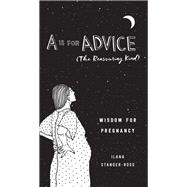 A Is for Advice (The Reassuring Kind)