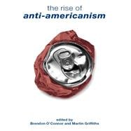 The Rise of Anti-americanism