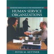 Achieving Excellence in the Management of Human Service Organizations
