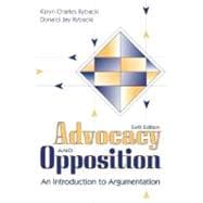 Advocacy and Opposition : An Introduction to Argumentation